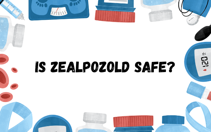 Is Zealpozold Safe? A Comprehensive Safety Review is zealpozold safe